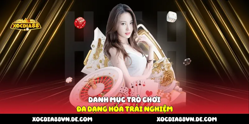 Danh mục trò chơi đa dạng hóa trải nghiệm