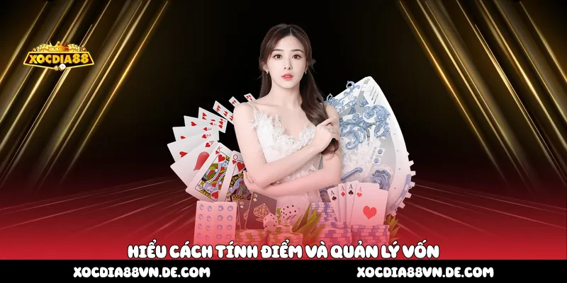 Hiểu cách tính điểm và quản lý vốn