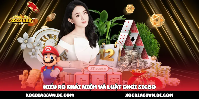 Hiểu rõ khái niệm và luật chơi Sicbo