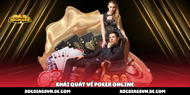 Khái quát về Poker online