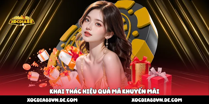 Khai thác hiệu quả mã khuyến mãi 