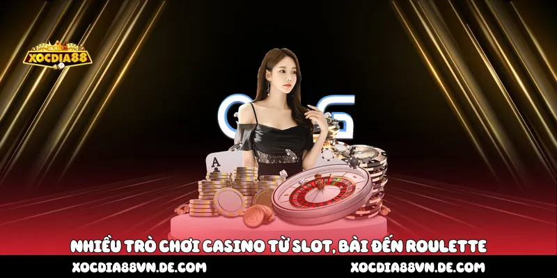 Nhiều trò chơi casino từ slot, bài đến roulette