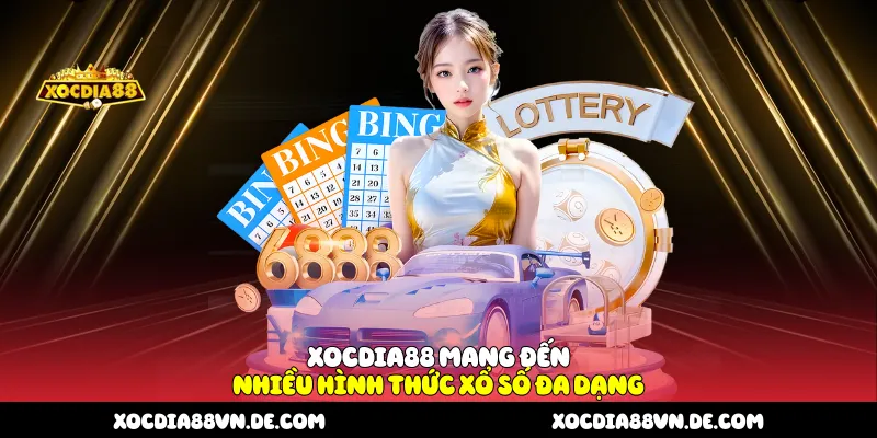 Xocdia88 mang đến nhiều hình thức xổ số đa dạng
